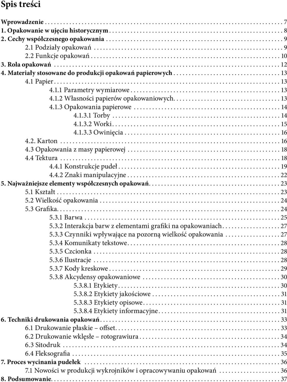 ............................................................. 10 3. Rola opakowań.......................................................................... 12 4.
