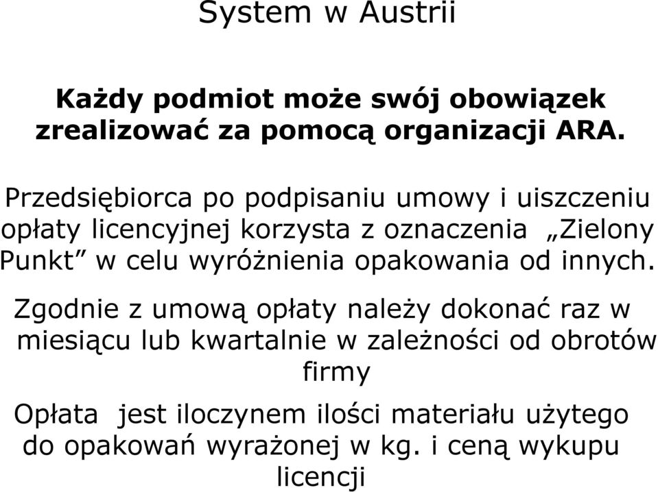 celu wyróżnienia opakowania od innych.