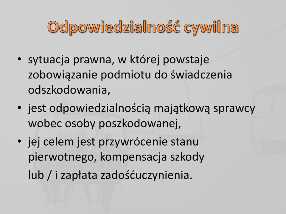 sprawcy wobec osoby poszkodowanej, jej celem jest przywrócenie