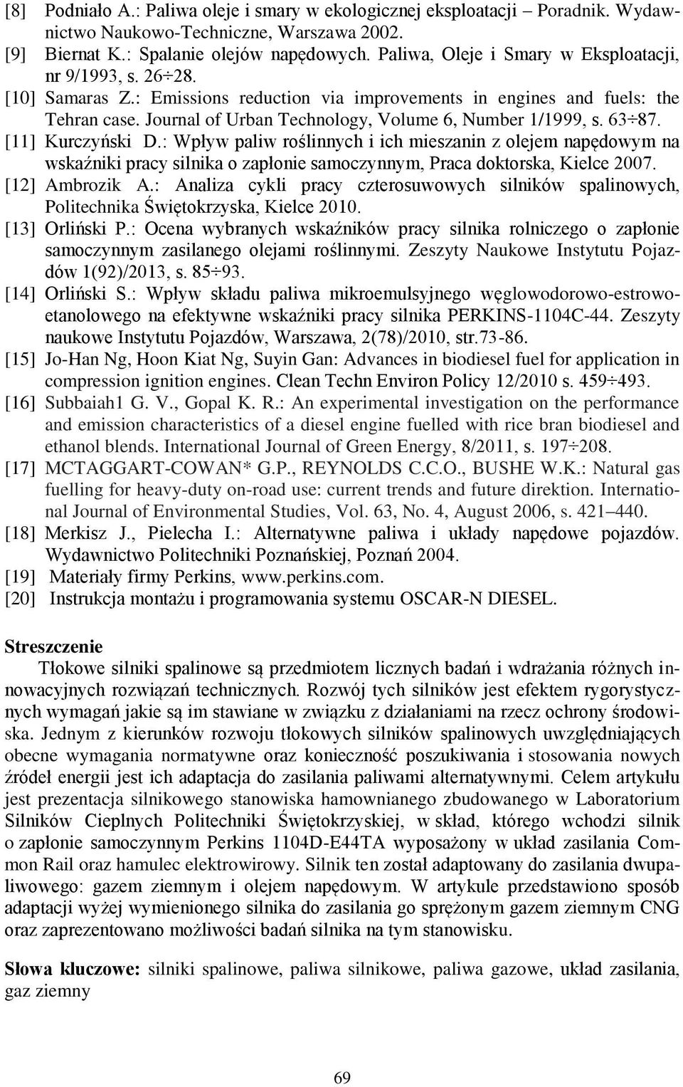 Journal of Urban Technology, Volume 6, Number 1/1999, s. 63 87. [11] Kurczyński D.