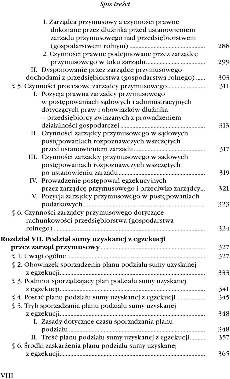 Czynności procesowe zarządcy przymusowego... 311 I.