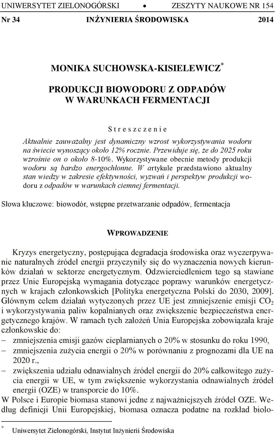 Wykorzystywane obecnie metody produkcji wodoru są bardzo energochłonne.