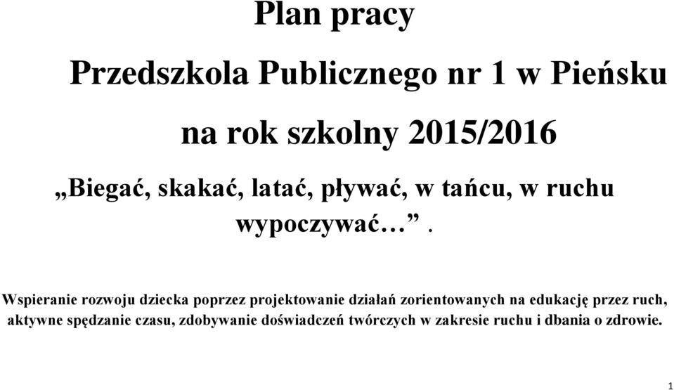 Wspieranie rozwoju dziecka poprzez projektowanie działań zorientowanych na