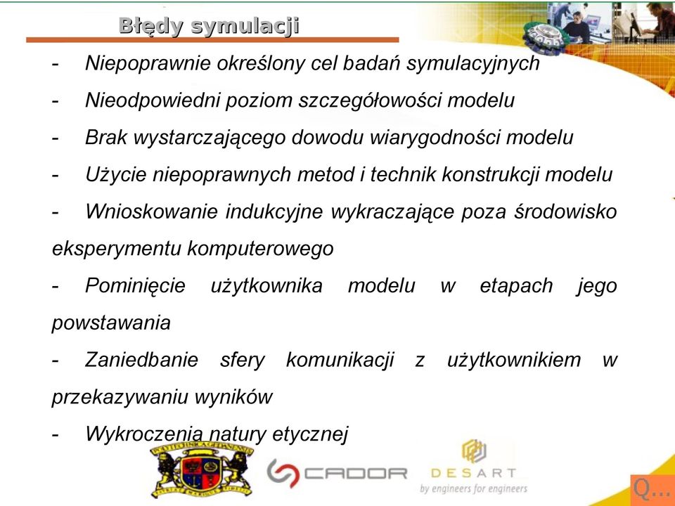 Wnioskowanie indukcyjne wykraczające poza środowisko eksperymentu komputerowego - Pominięcie użytkownika modelu w