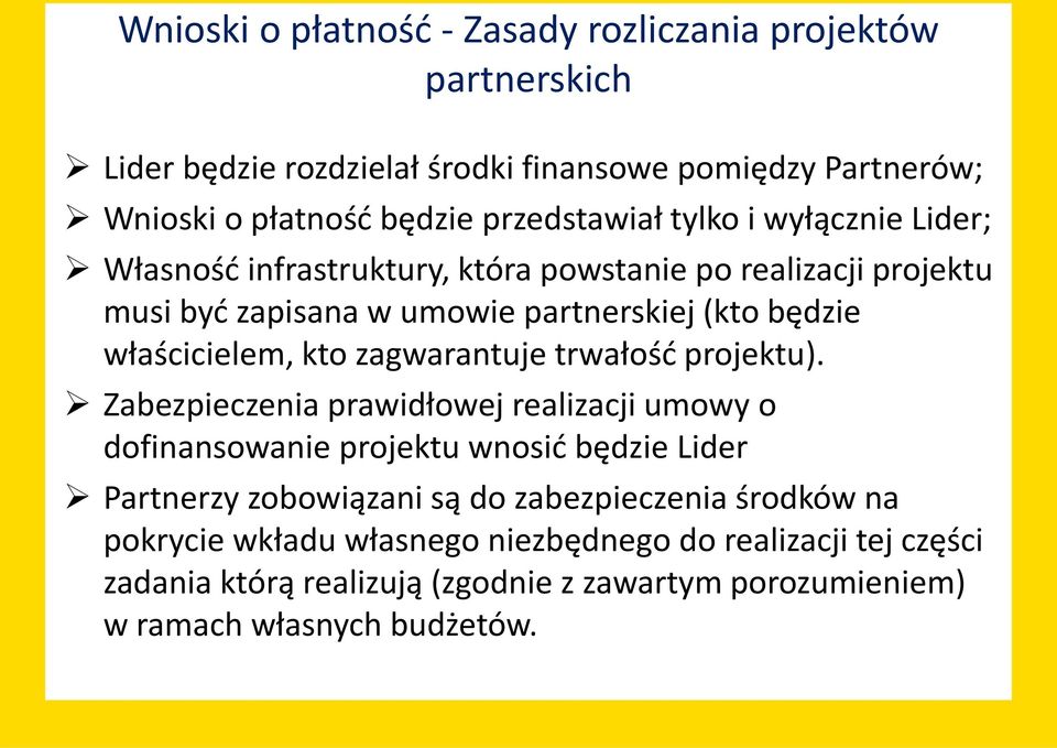 właścicielem, kto zagwarantuje trwałość projektu).