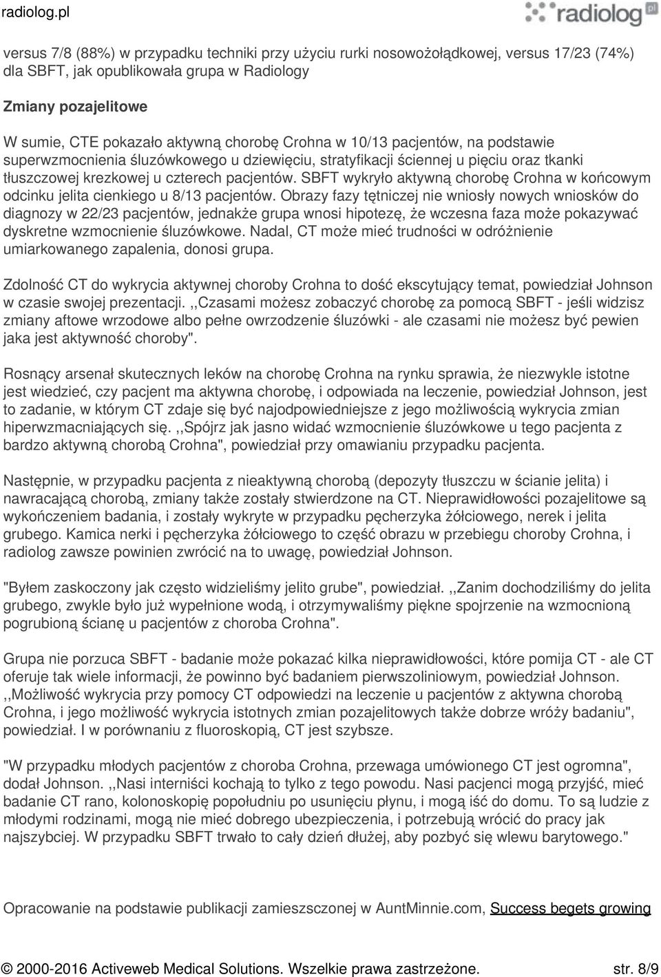 SBFT wykryło aktywną chorobę Crohna w końcowym odcinku jelita cienkiego u 8/13 pacjentów.