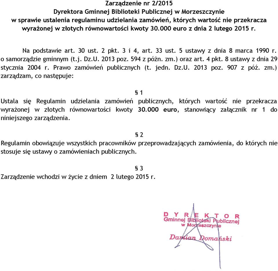 4 pkt. 8 ustawy z dnia 29 stycznia 2004 r. Prawo zamówień publicznych (t. jedn. Dz.U. 2013 poz. 907 z póź. zm.