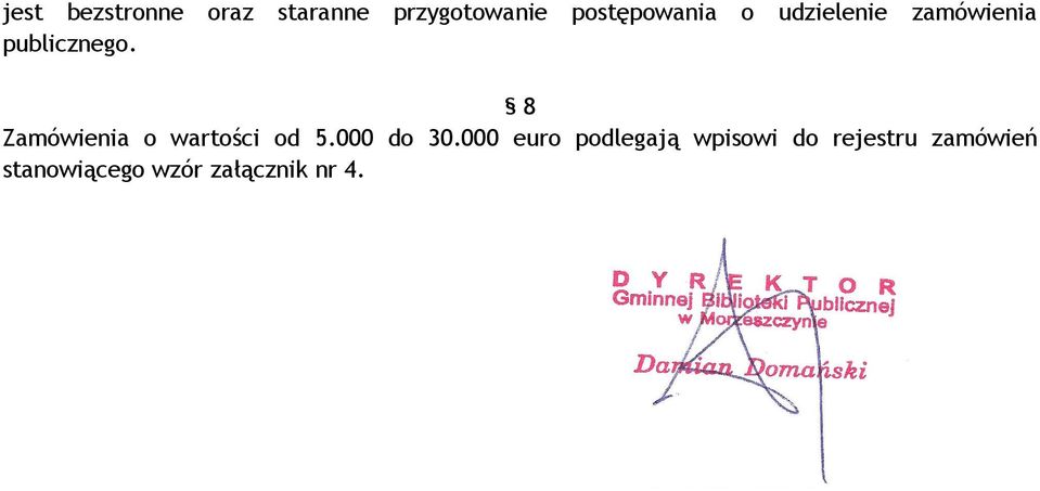 8 Zamówienia o wartości od 5.000 do 30.