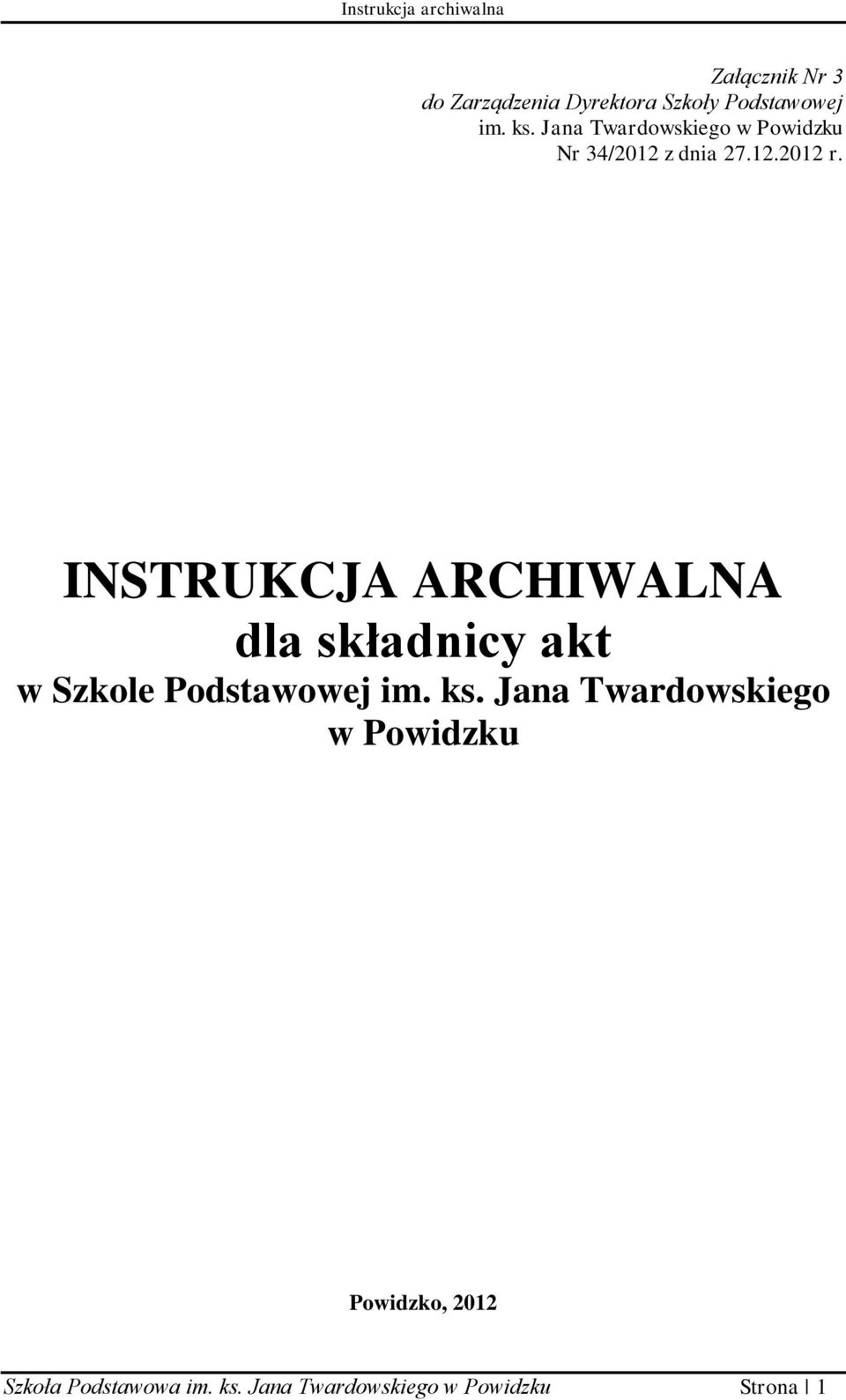 INSTRUKCJA ARCHIWALNA dla składnicy akt w Szkole Podstawowej im. ks.