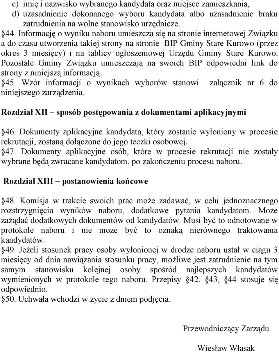 Urzędu Gminy Stare Kurowo. Pozostałe Gminy Związku umieszczają na swoich BIP odpowiedni link do strony z niniejszą informacją. 45.