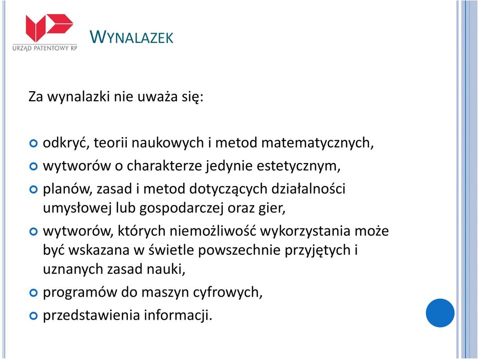 gospodarczej oraz gier, wytworów, których niemożliwość wykorzystania może być wskazana w świetle