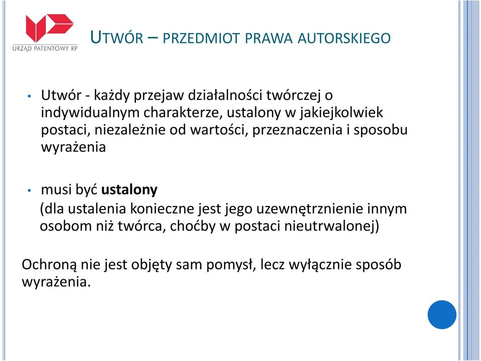 wyrażenia musi być ustalony (dla ustalenia konieczne jest jego uzewnętrznienie innym osobom niż