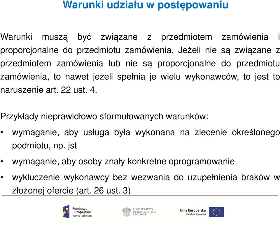 to jest to naruszenie art. 22 ust. 4.