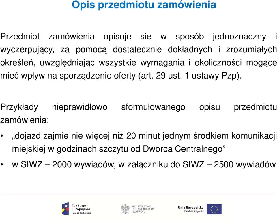 (art. 29 ust. 1 ustawy Pzp).