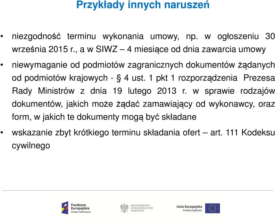 krajowych - 4 ust. 1 pkt 1 rozporządzenia Prezesa Rady Ministrów z dnia 19 lutego 2013 r.