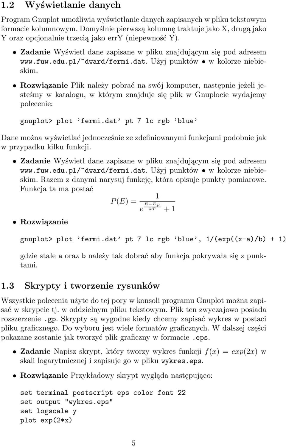 pl/~dward/fermi.dat. Użyj punktów w kolorze niebieskim.