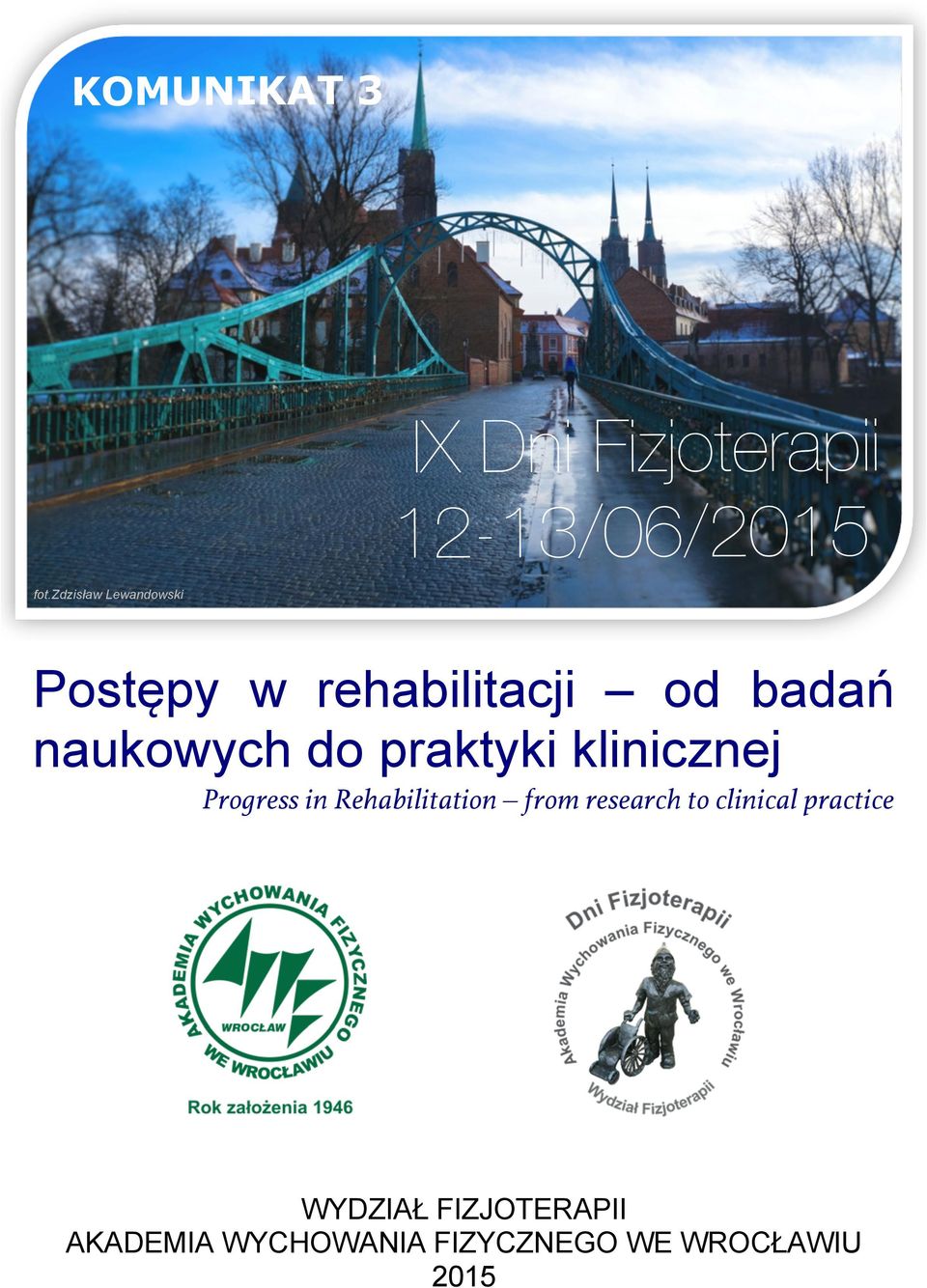 praktyki klinicznej Progress in Rehabilitation from research to