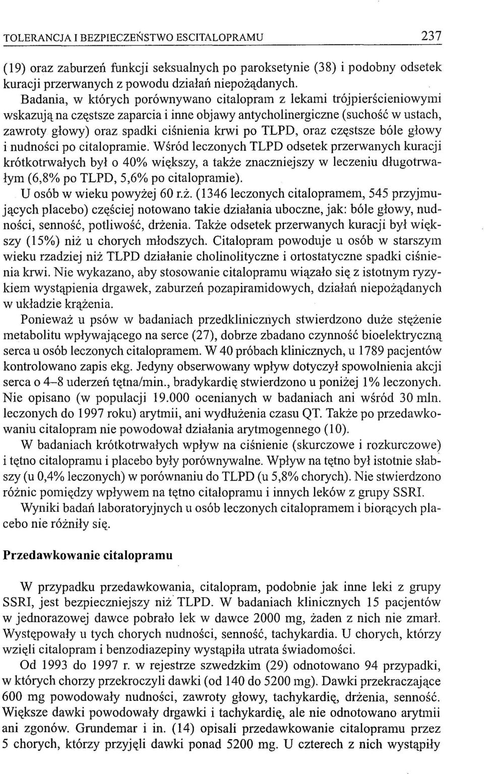 TLPD, oraz częstsze bóle głowy i nudności po citalopramie.
