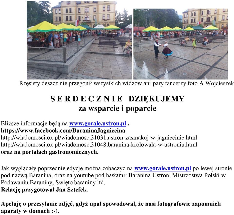 html oraz na portalach gastronomicznych. Jak wyglądały poprzednie edycje można zobaczyć na www.gorale.ustron.