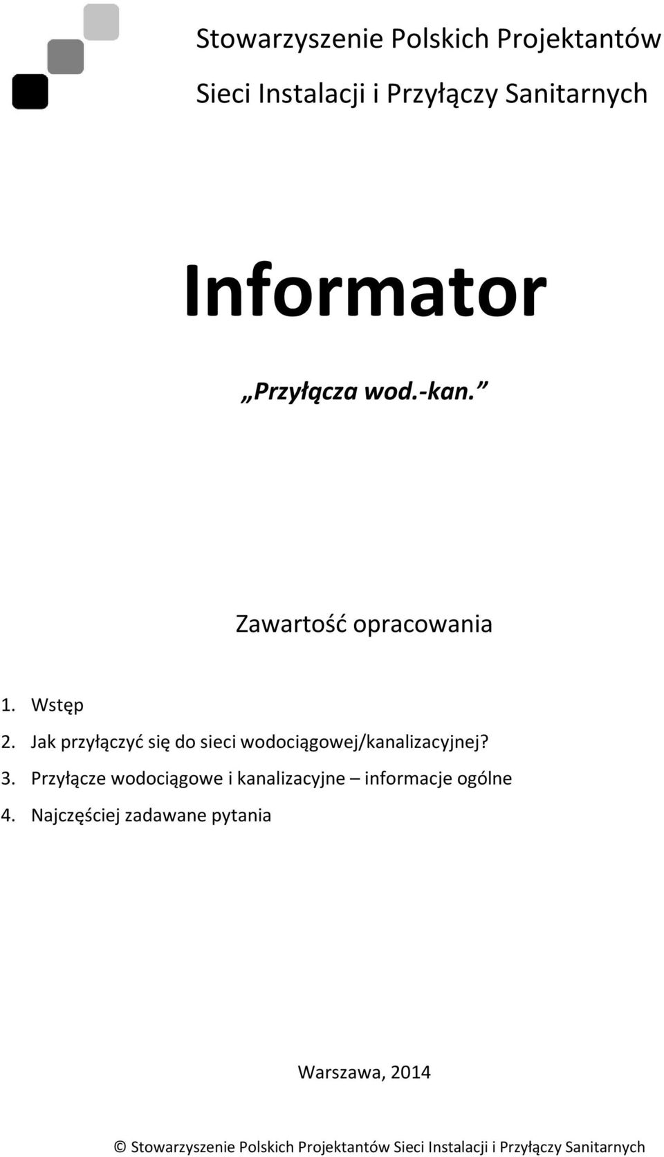 Jak przyłączyć się do sieci wodociągowej/kanalizacyjnej? 3.