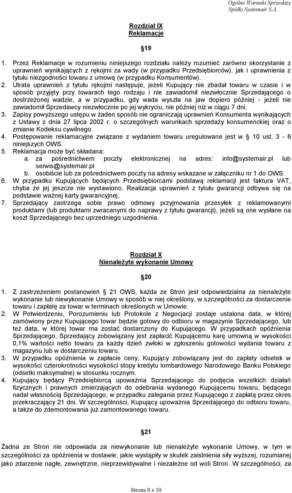 niezgodności towaru z umową (w przypadku Konsumentów). 2.