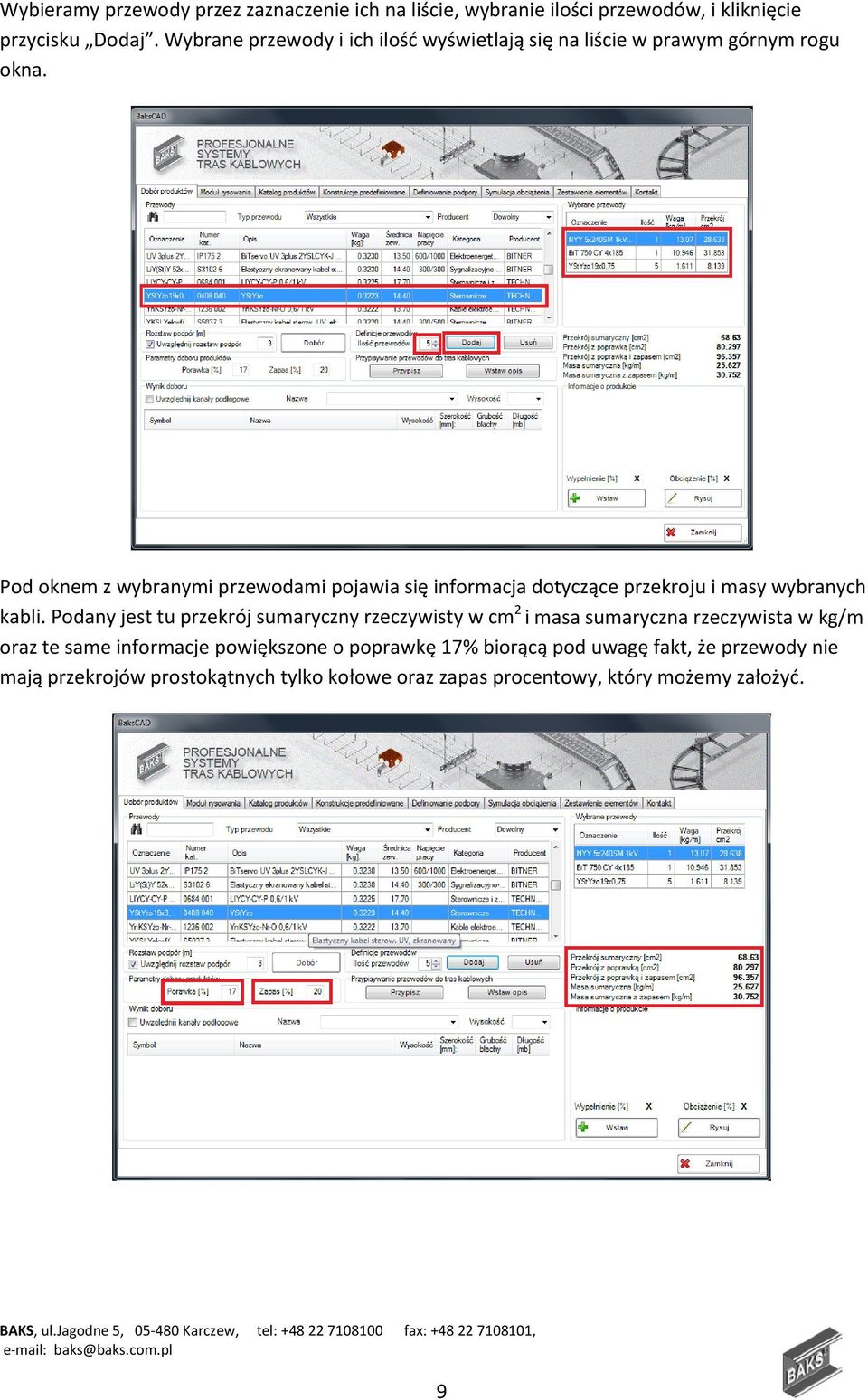Pod oknem z wybranymi przewodami pojawia się informacja dotyczące przekroju i masy wybranych kabli.