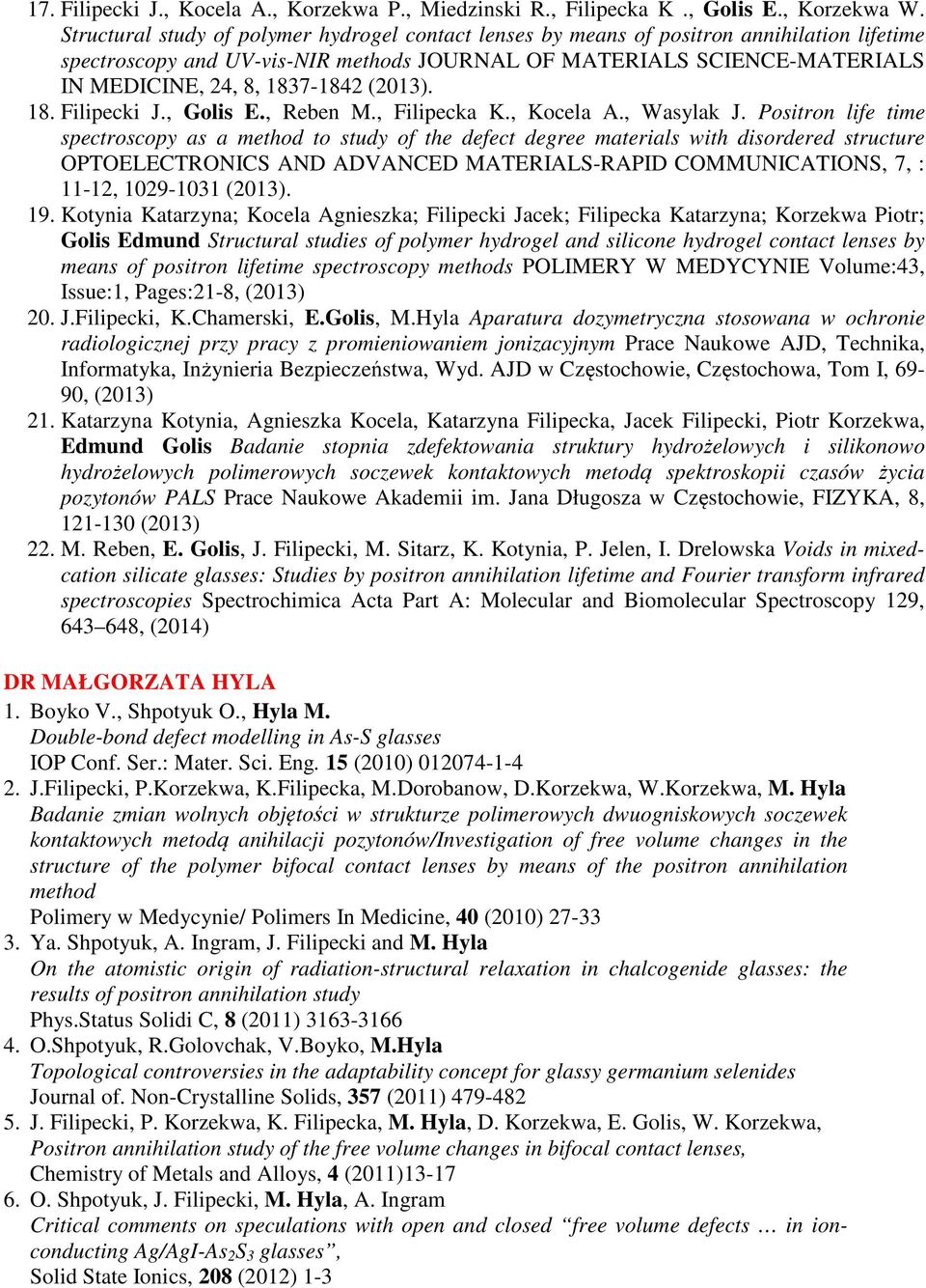(2013). 18. Filipecki J., Golis E., Reben M., Filipecka K., Kocela A., Wasylak J.