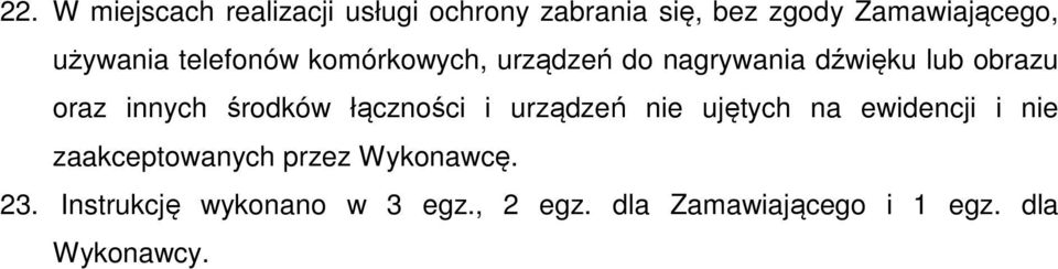 środków łączności i urządzeń nie ujętych na ewidencji i nie zaakceptowanych przez