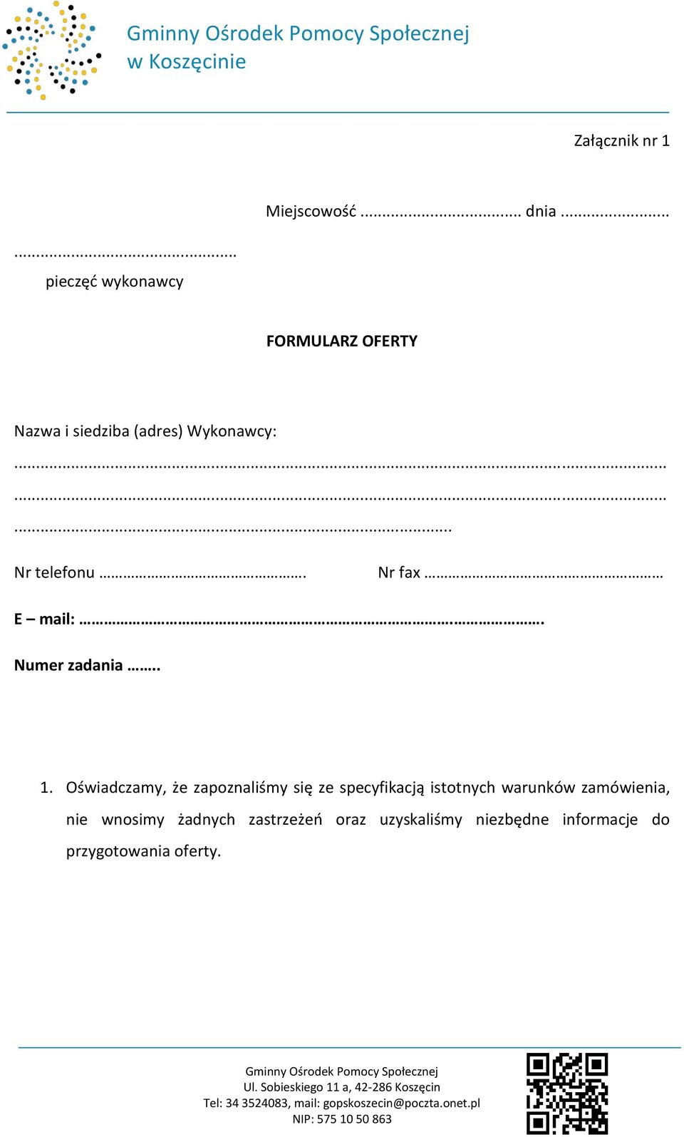 ........ Nr telefonu. Nr fax E mail:.. Numer zadania.. 1.