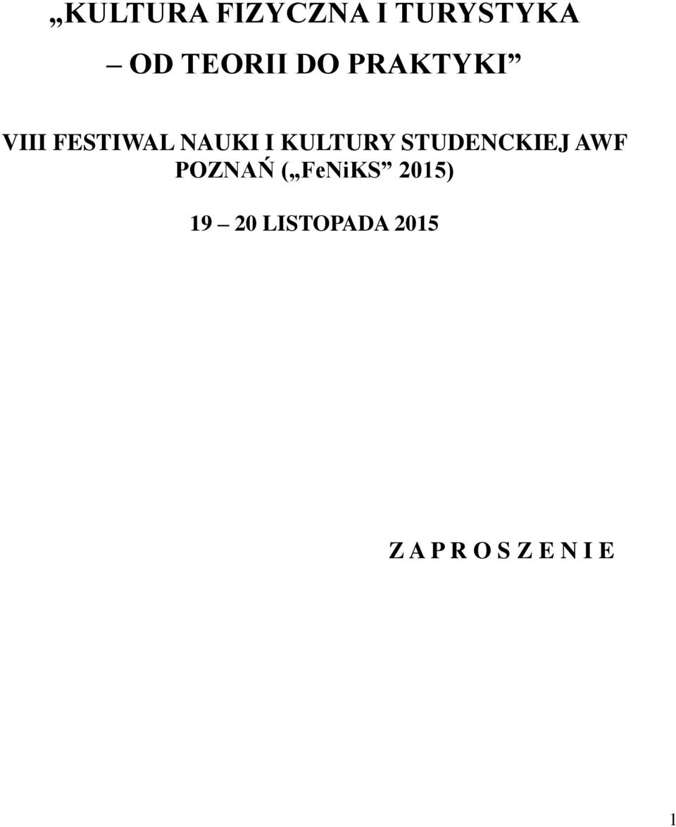 KULTURY STUDENCKIEJ AWF POZNAŃ ( FeNiKS