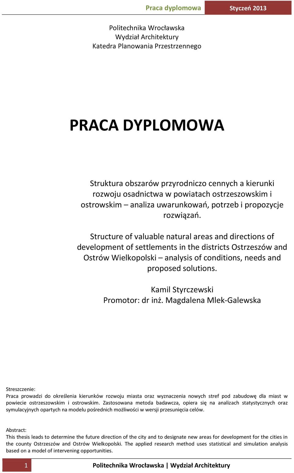 Structure of valuable natural areas and directions of development of settlements in the districts Ostrzeszów and Ostrów Wielkopolski analysis of conditions, needs and proposed solutions.