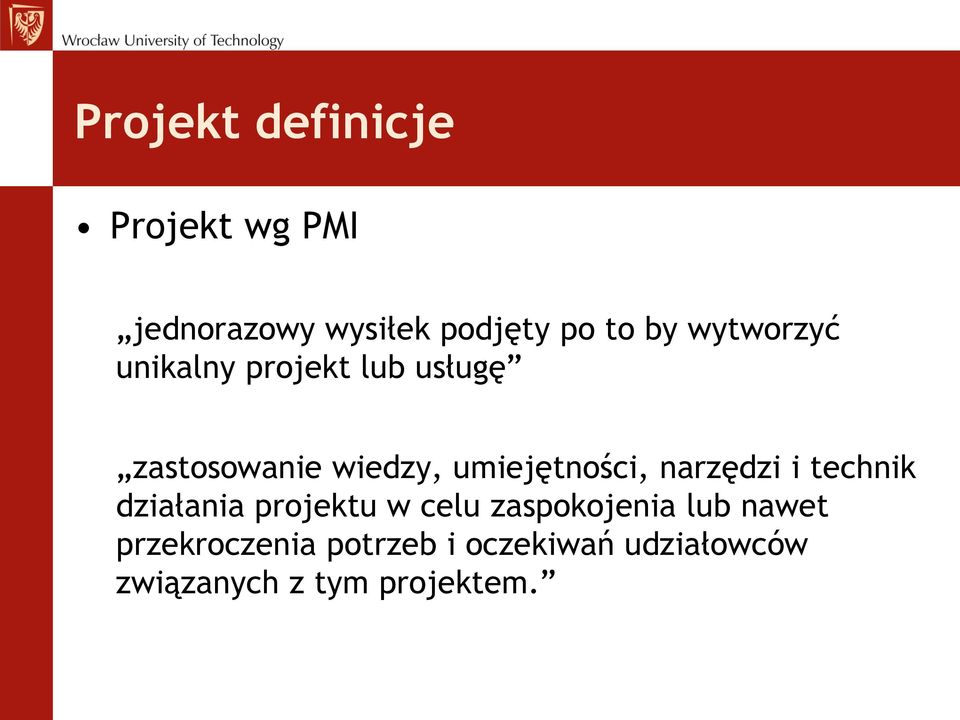 umiejętności, narzędzi i technik działania projektu w celu