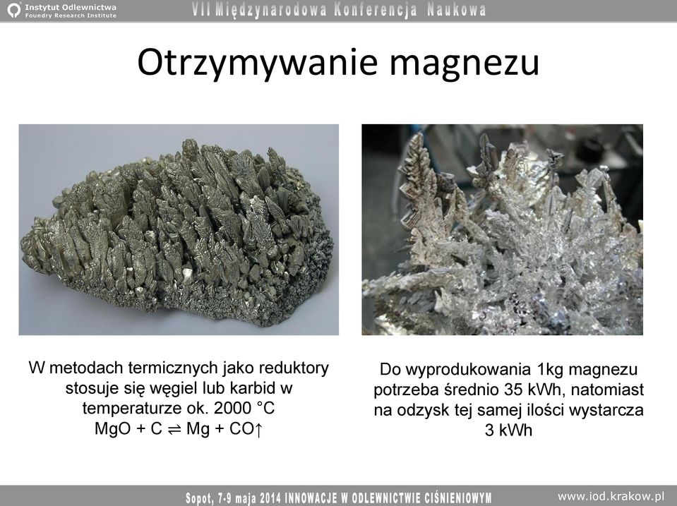 2000 C MgO + C Mg + CO Do wyprodukowania 1kg magnezu