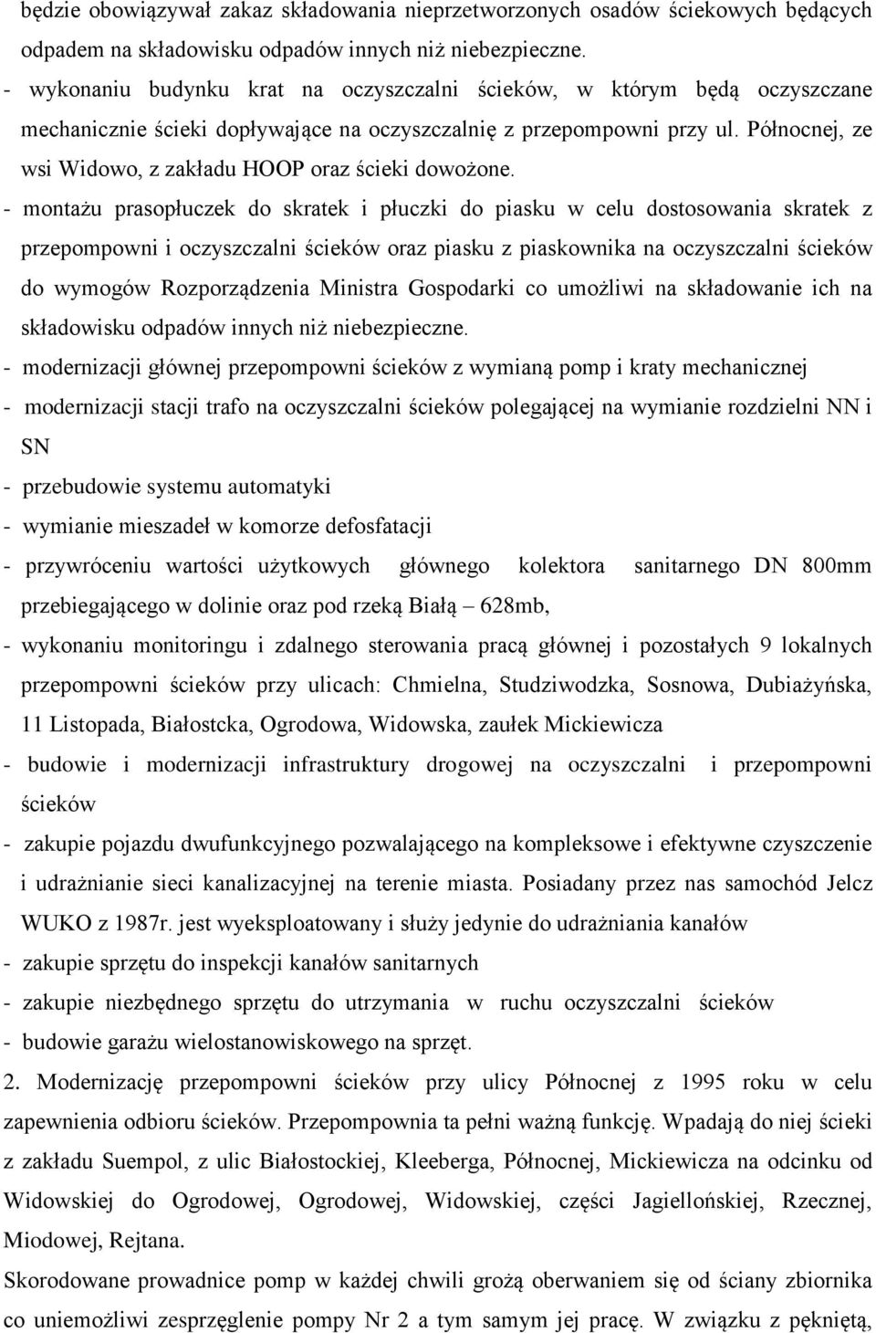 Północnej, ze wsi Widowo, z zakładu HOOP oraz ścieki dowożone.
