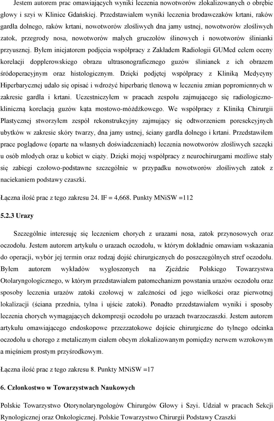 ślinowych i nowotworów ślinianki przyusznej.