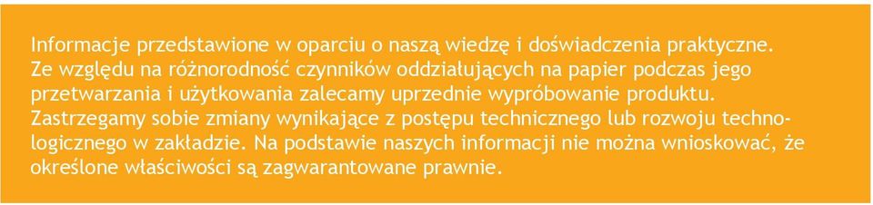 zalecamy uprzednie wypróbowanie produktu.