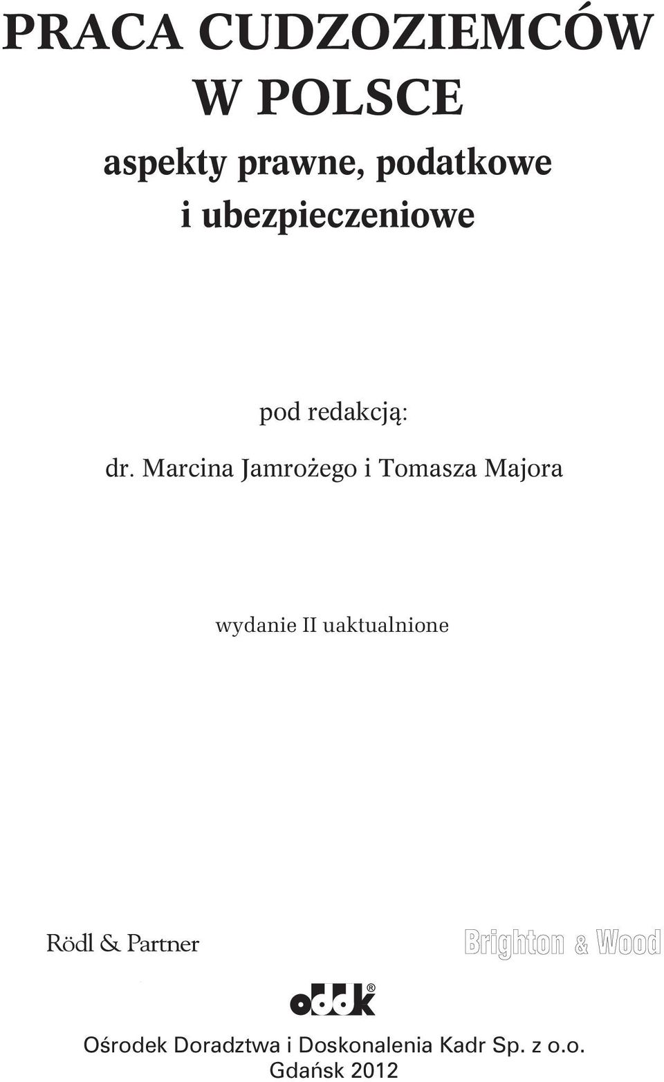 Marcina Jamrożego i Tomasza Majora wydanie II