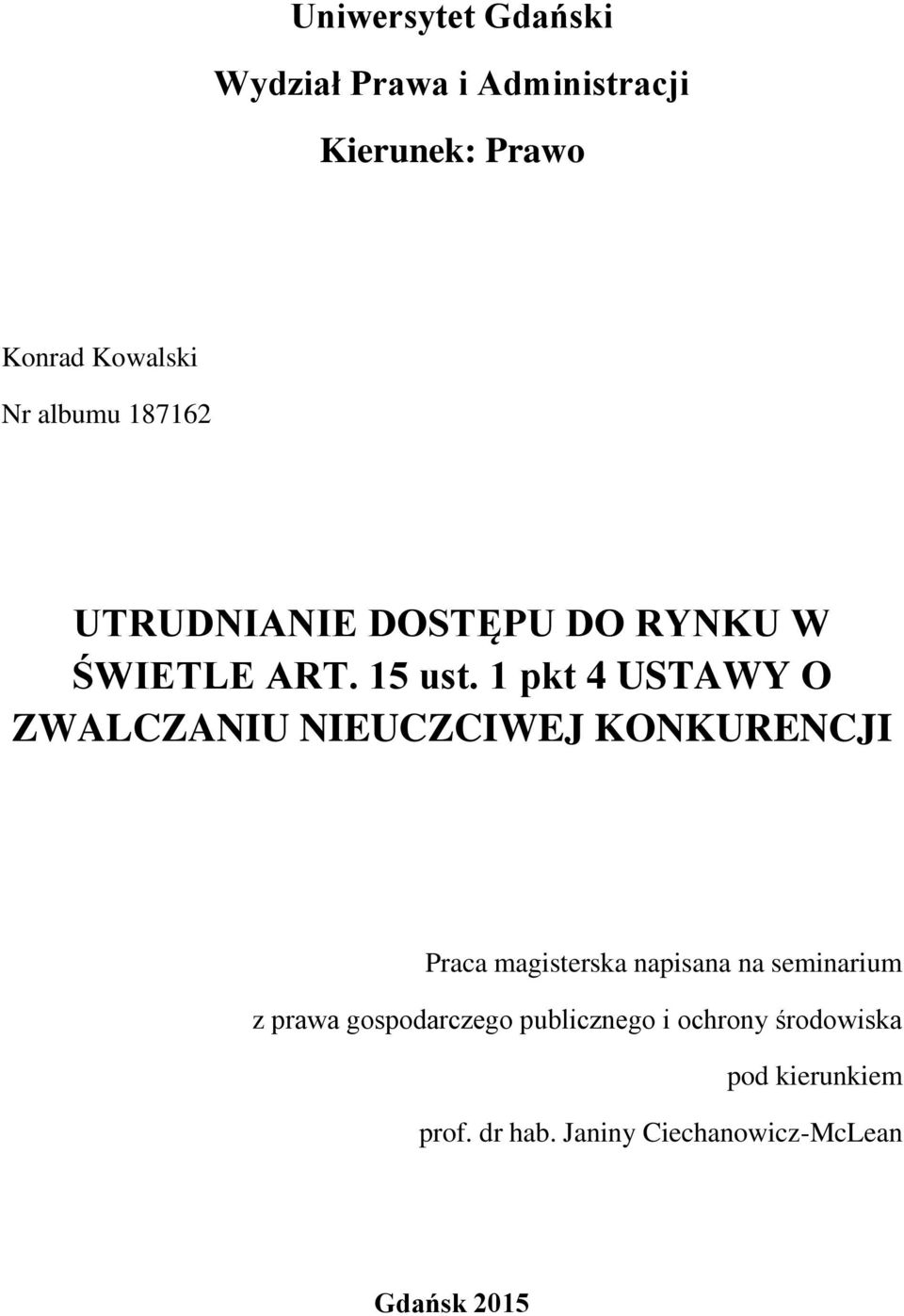 1 pkt 4 USTAWY O ZWALCZANIU NIEUCZCIWEJ KONKURENCJI Praca magisterska napisana na