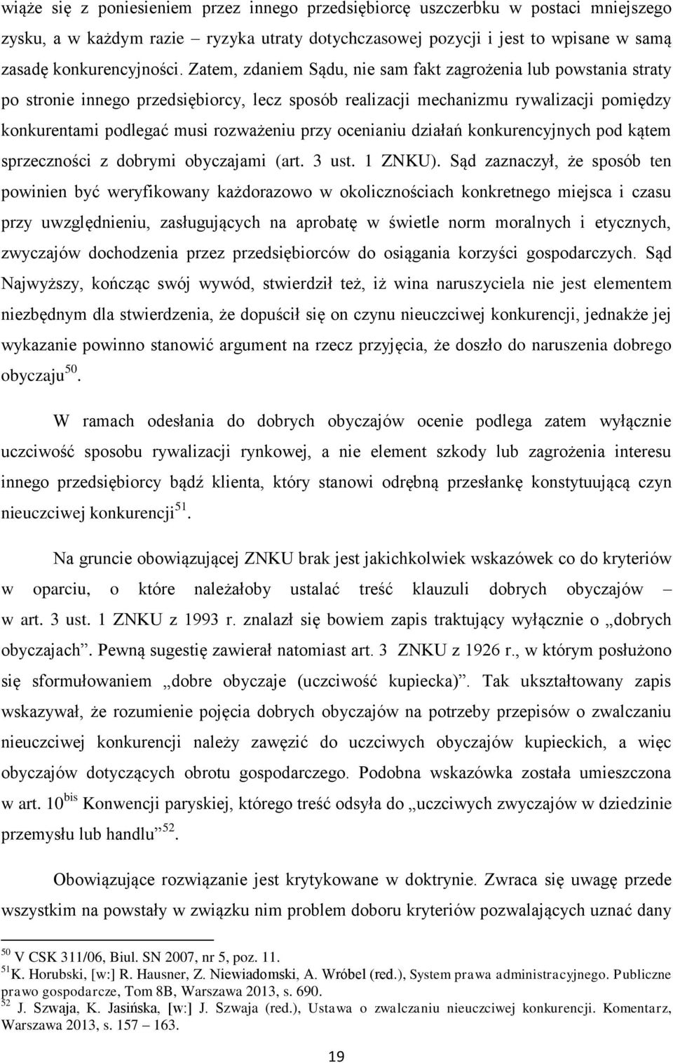 ocenianiu działań konkurencyjnych pod kątem sprzeczności z dobrymi obyczajami (art. 3 ust. 1 ZNKU).