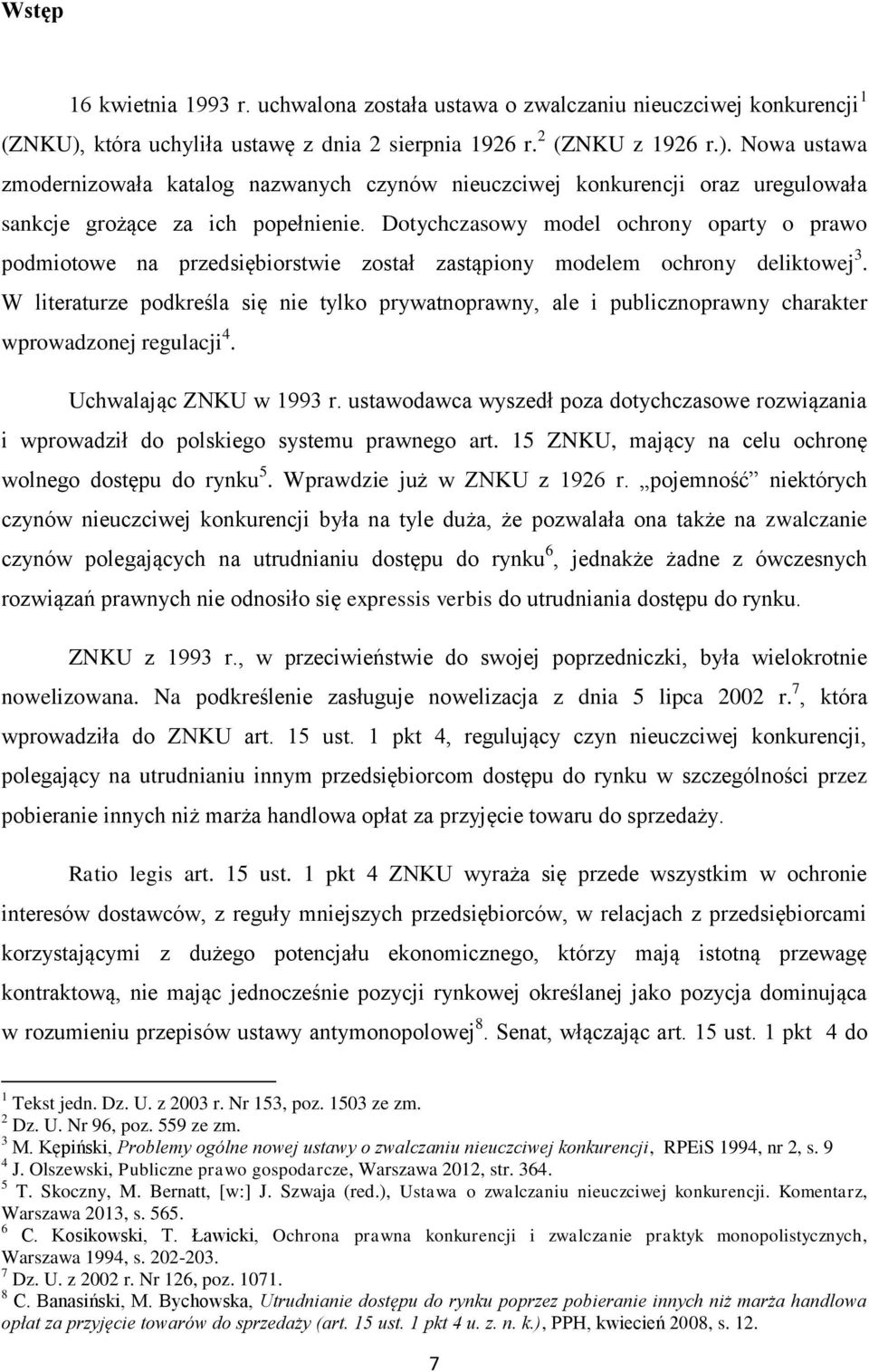 Dotychczasowy model ochrony oparty o prawo podmiotowe na przedsiębiorstwie został zastąpiony modelem ochrony deliktowej 3.