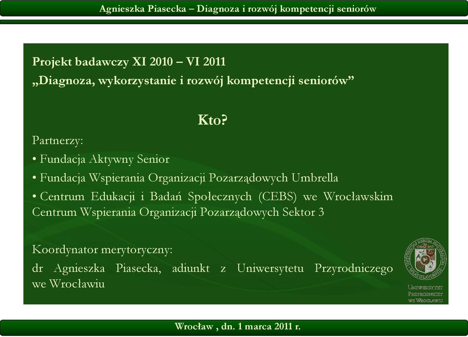 Fundacja Wspierania Organizacji Pozarządowych Umbrella Centrum Edukacji i Badań Społecznych (CEBS)