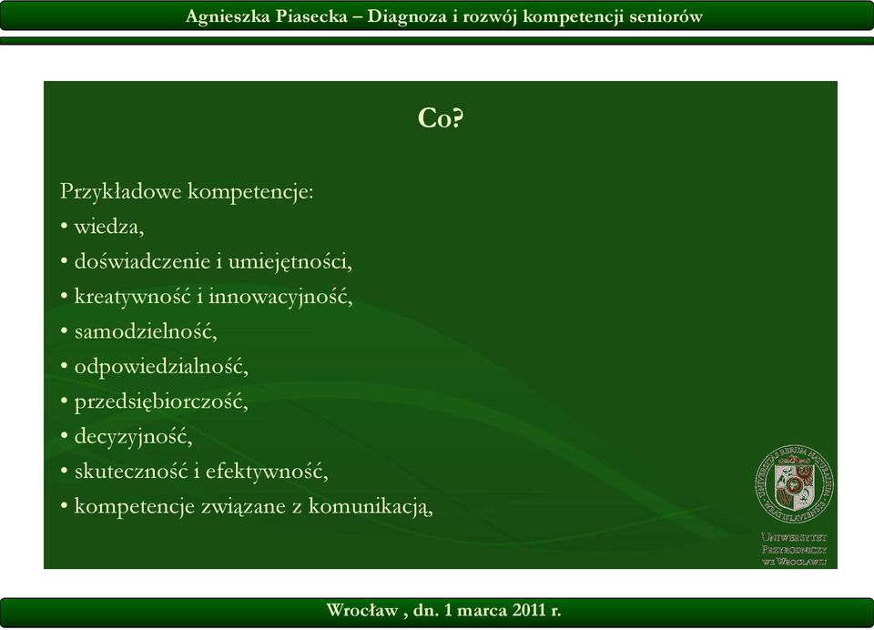 samodzielność, odpowiedzialność, przedsiębiorczość,