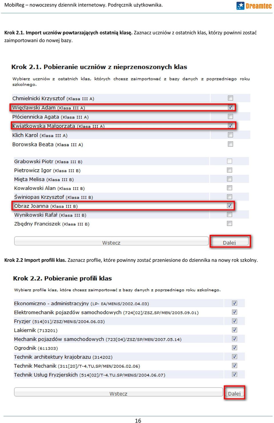 zaimportowani do nowej bazy. Krok 2.2 Import profili klas.