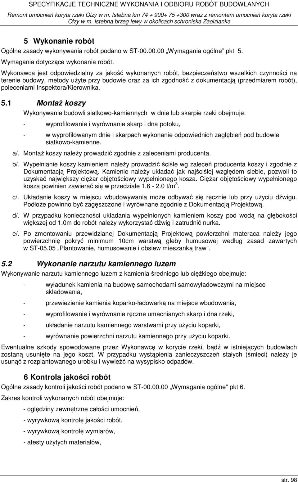 poleceniami Inspektora/Kierownika. 5.
