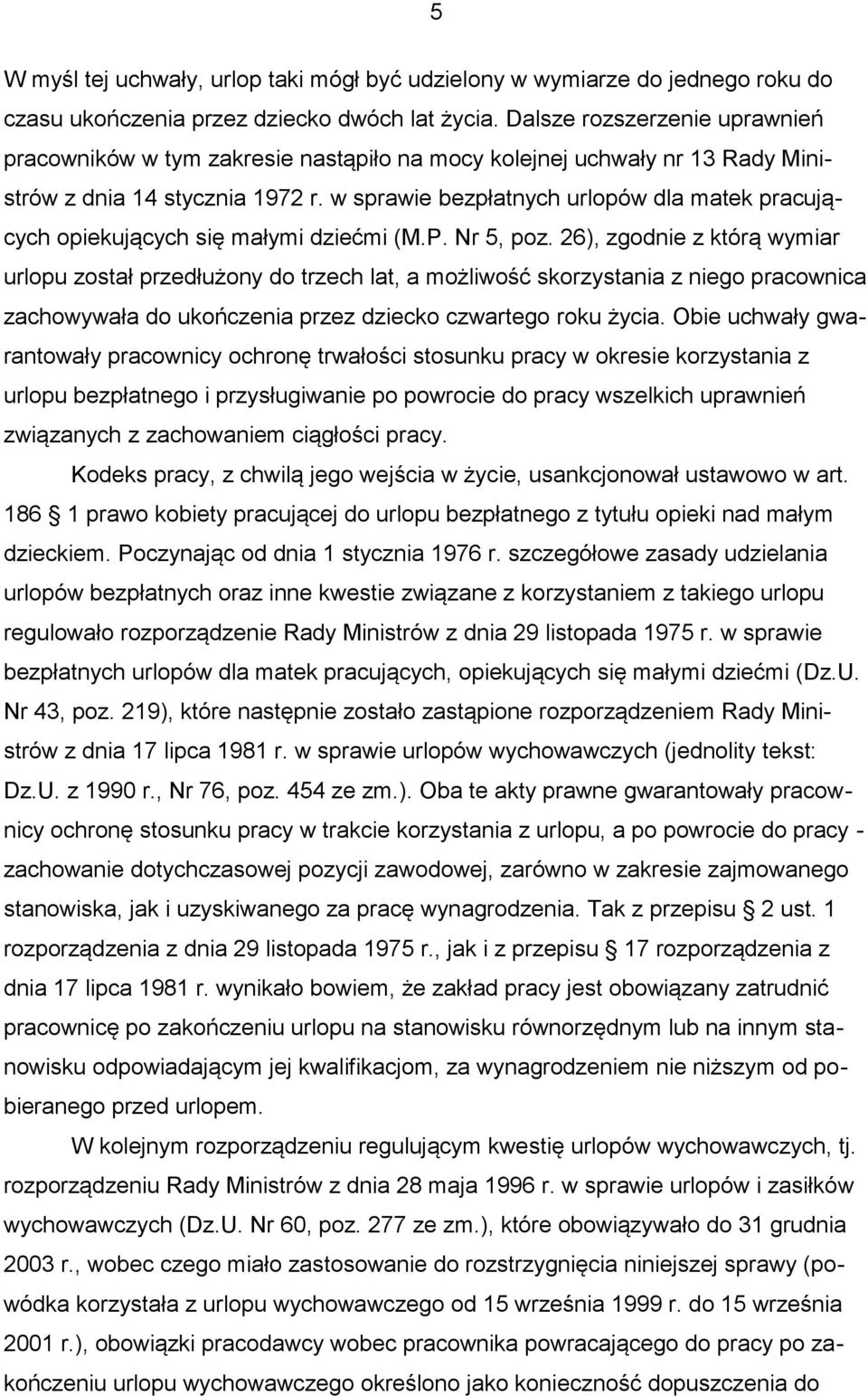 w sprawie bezpłatnych urlopów dla matek pracujących opiekujących się małymi dziećmi (M.P. Nr 5, poz.