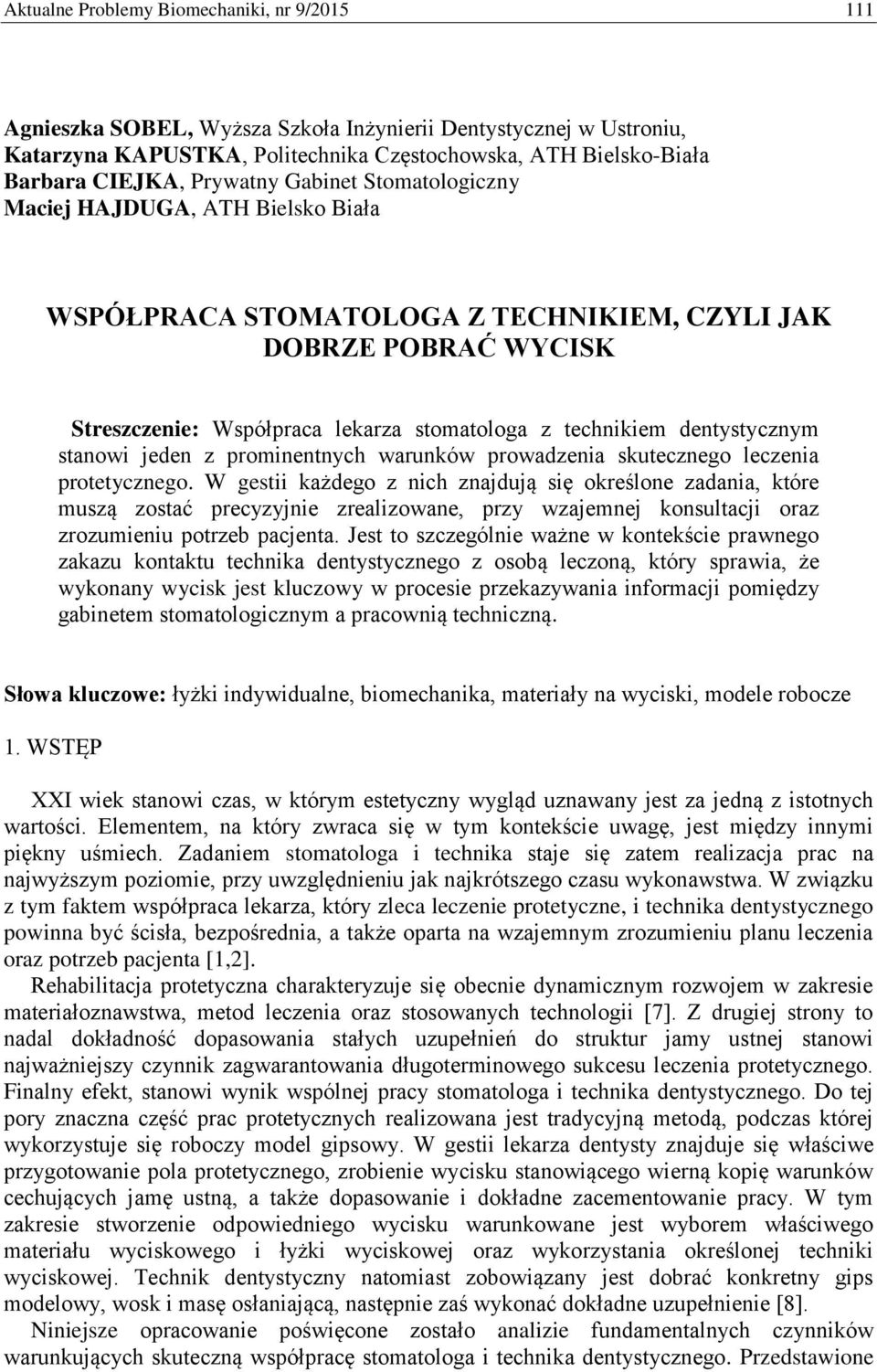 dentystycznym stanowi jeden z prominentnych warunków prowadzenia skutecznego leczenia protetycznego.