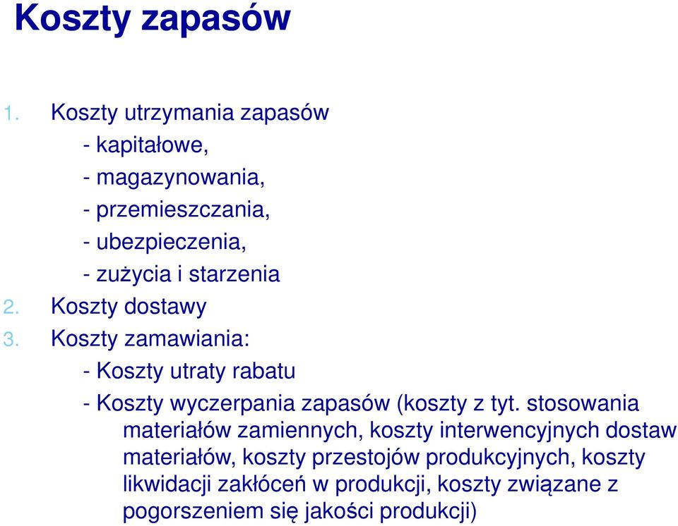 starzenia 2. Koszty dostawy 3.