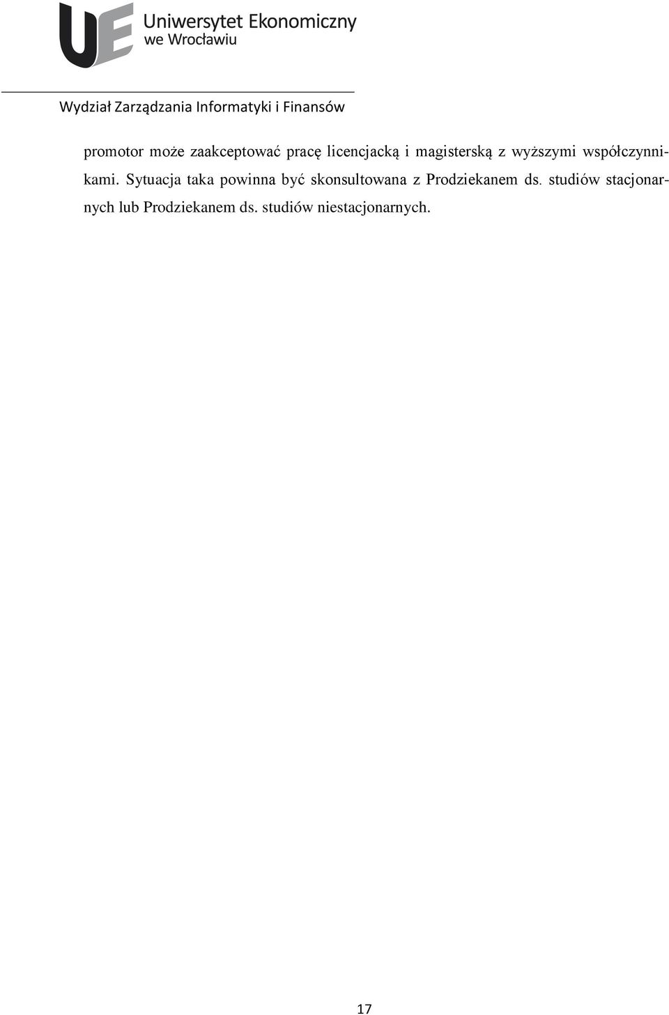 Sytuacja taka powinna być skonsultowana z Prodziekanem