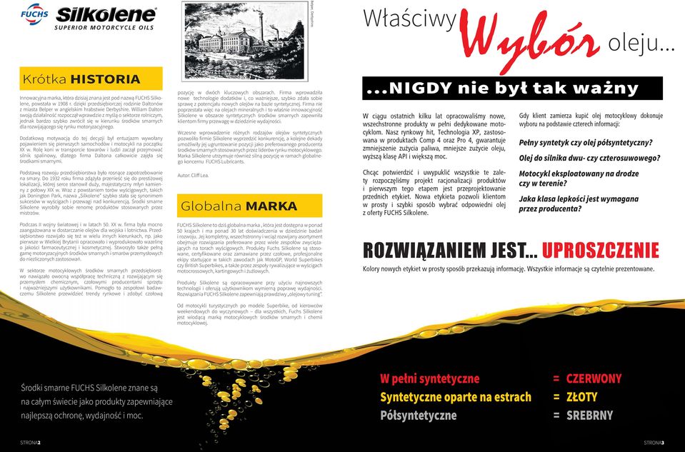 rozwijającego się rynku motoryzacyjnego Dodatkową motywacją do tej decyzji był entuzjazm wywołany pojawieniem się pierwszych samochodów i motocykli na początku XX w Rolę koni w transporcie towarów i