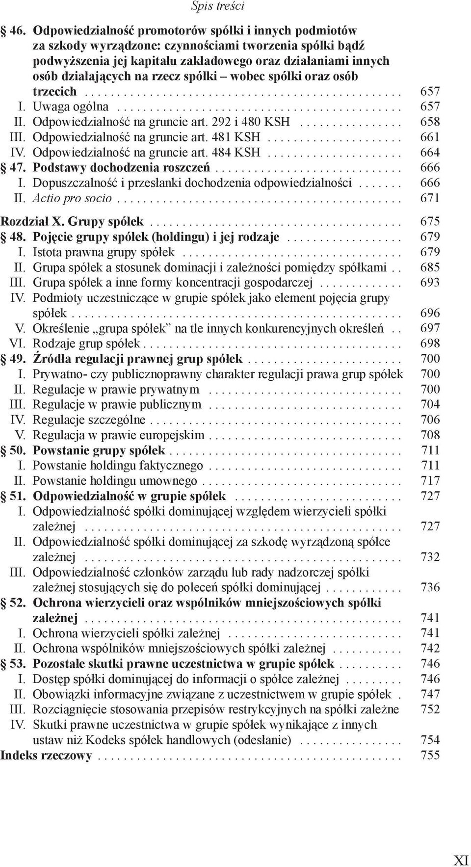 292 i 480 KSH................ 658 III. Odpowiedzialność na gruncie art. 481 KSH..................... 661 IV. Odpowiedzialność na gruncie art. 484 KSH..................... 664 47.